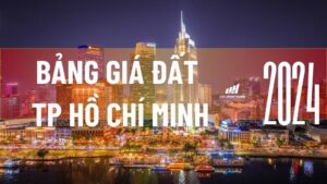 Bảng giá đất tp hồ chí minh 2024